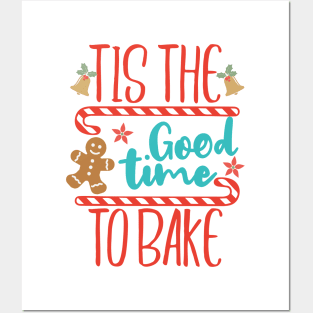 tis the good time to bake funny baking christmas gift Posters and Art